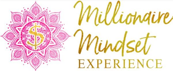 MILLIONAIRE MINDSET EXPERIENCE