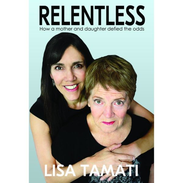 Book – Relentless – How a mother and daughter defied the odds