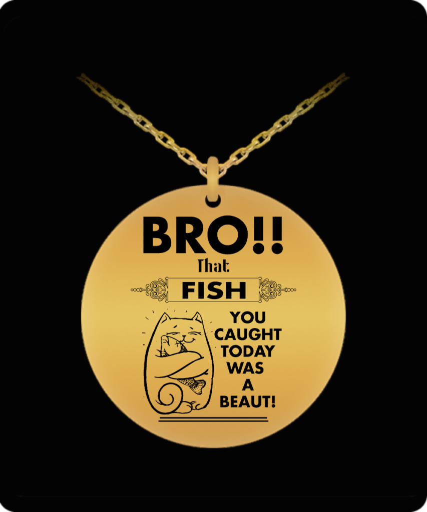 PENDANT AND CHAIN WITH A KIWI SLOGAN “Bro, that fish was a beaut”